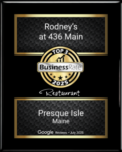 Rodney's, third best restaurant in Presque Isle, Maine