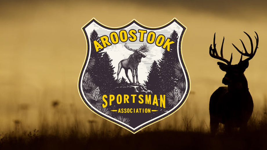 The Aroostook Sportsman Association