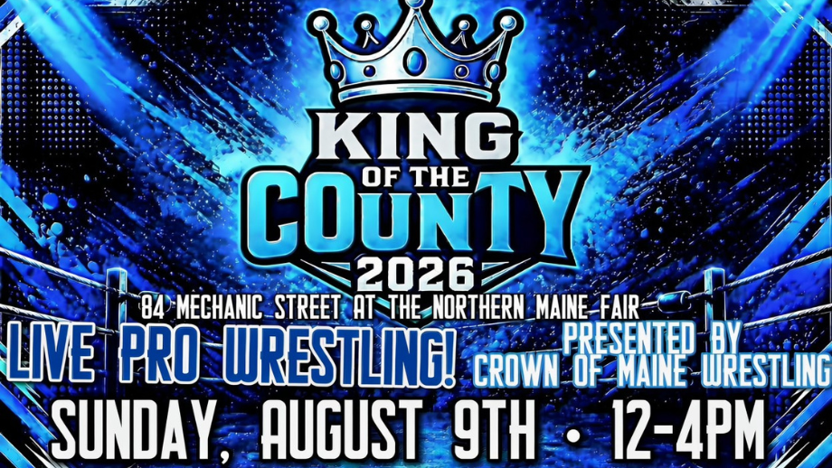 The King of the County Event at the Forum in Presque Isle
